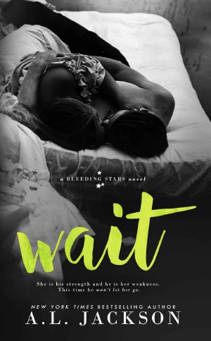 [Bleeding Stars 04] • Wait (Bleeding Stars Book 4)